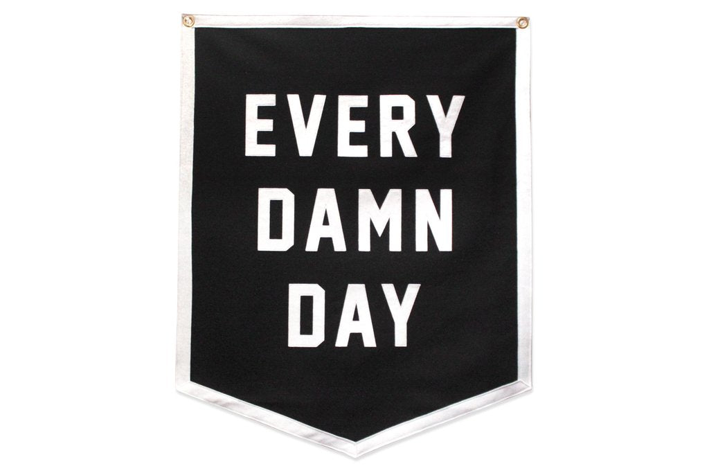 Every Damn Day Banner